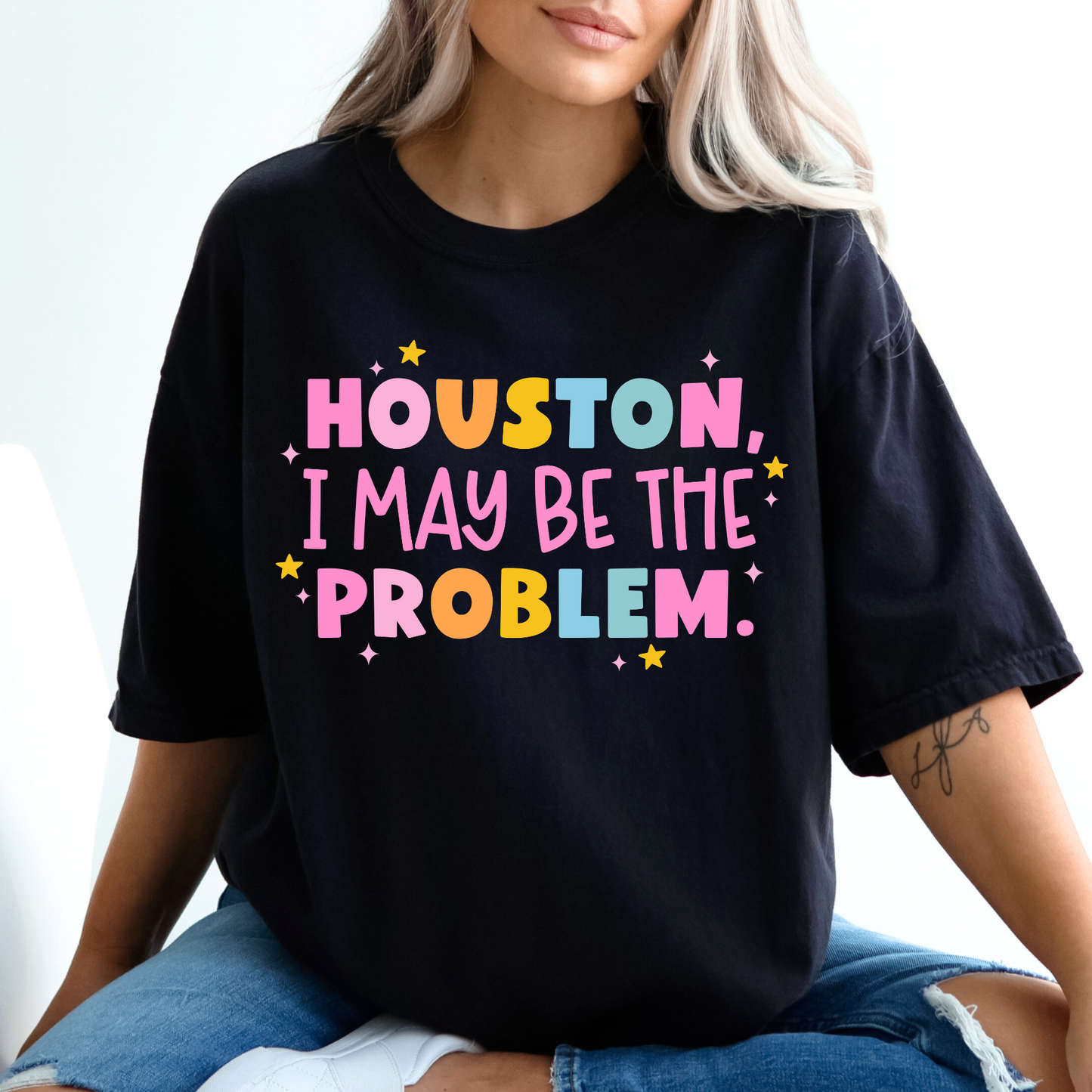 Houston I May Be The Problem Comfort Colors Tee