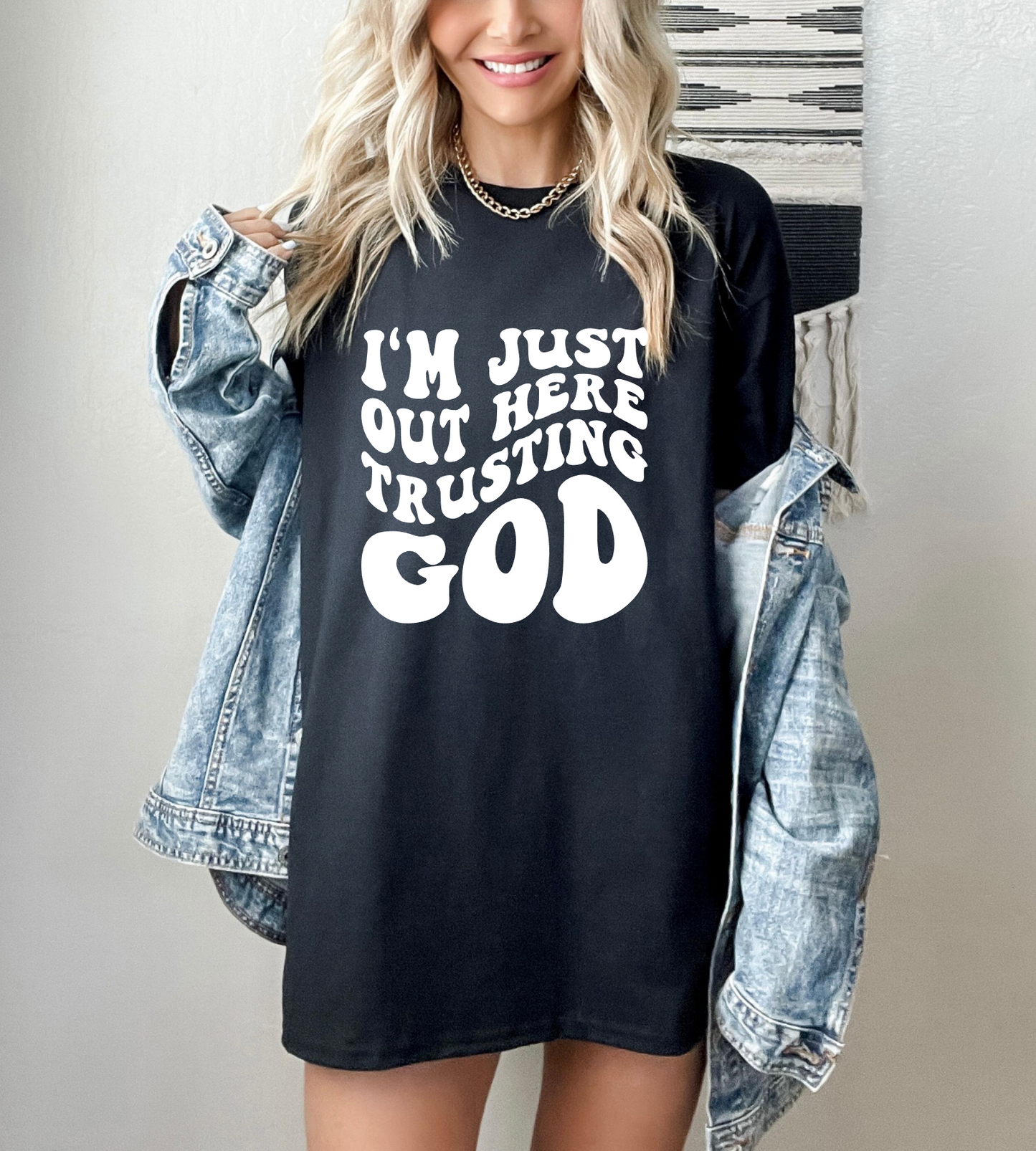 I'm Just Out Here Trusting God
