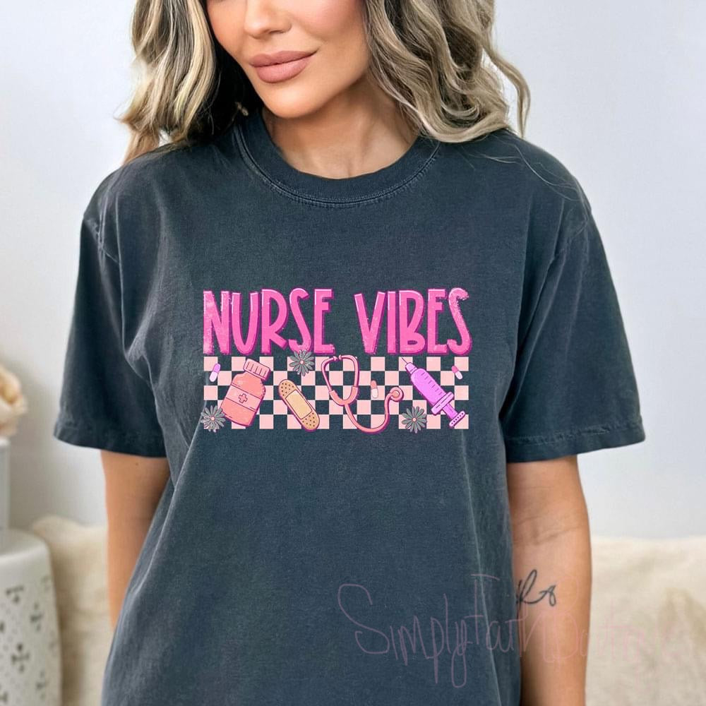 Nurse Vibes- COMFORT COLORS