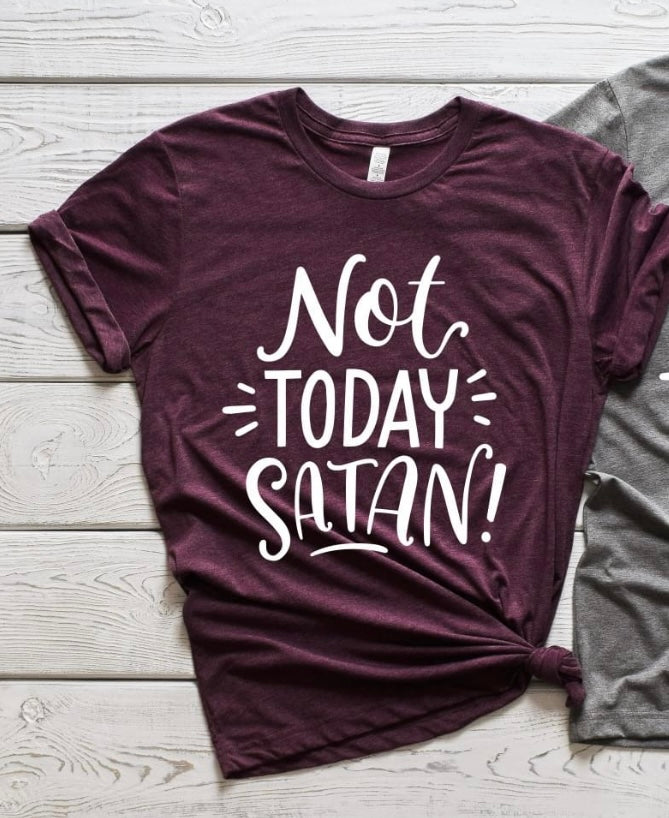 Not Today Satan Tee