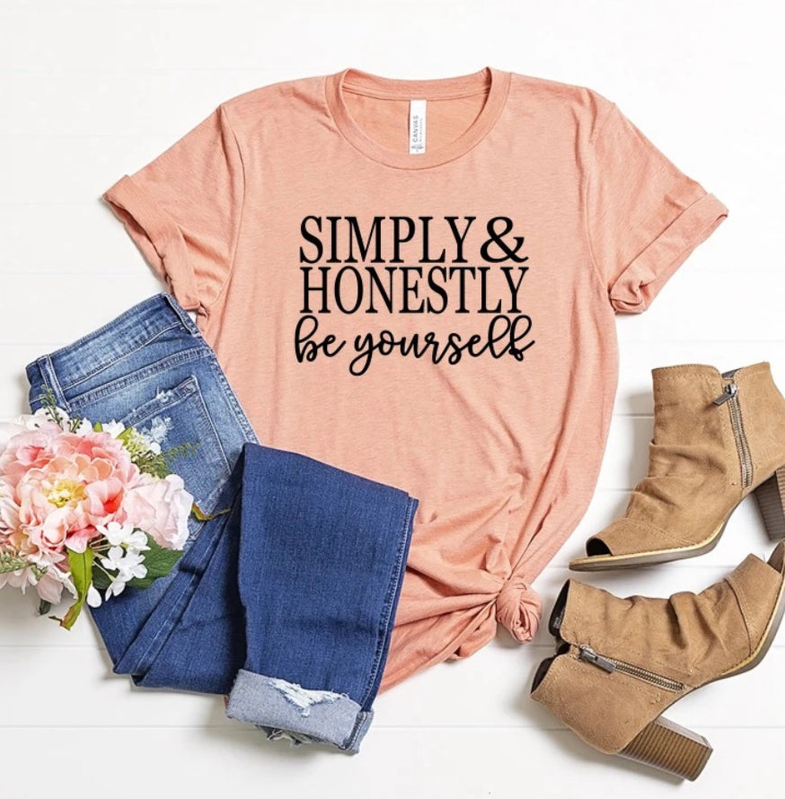 Simply Honestly Be Yourself Tee