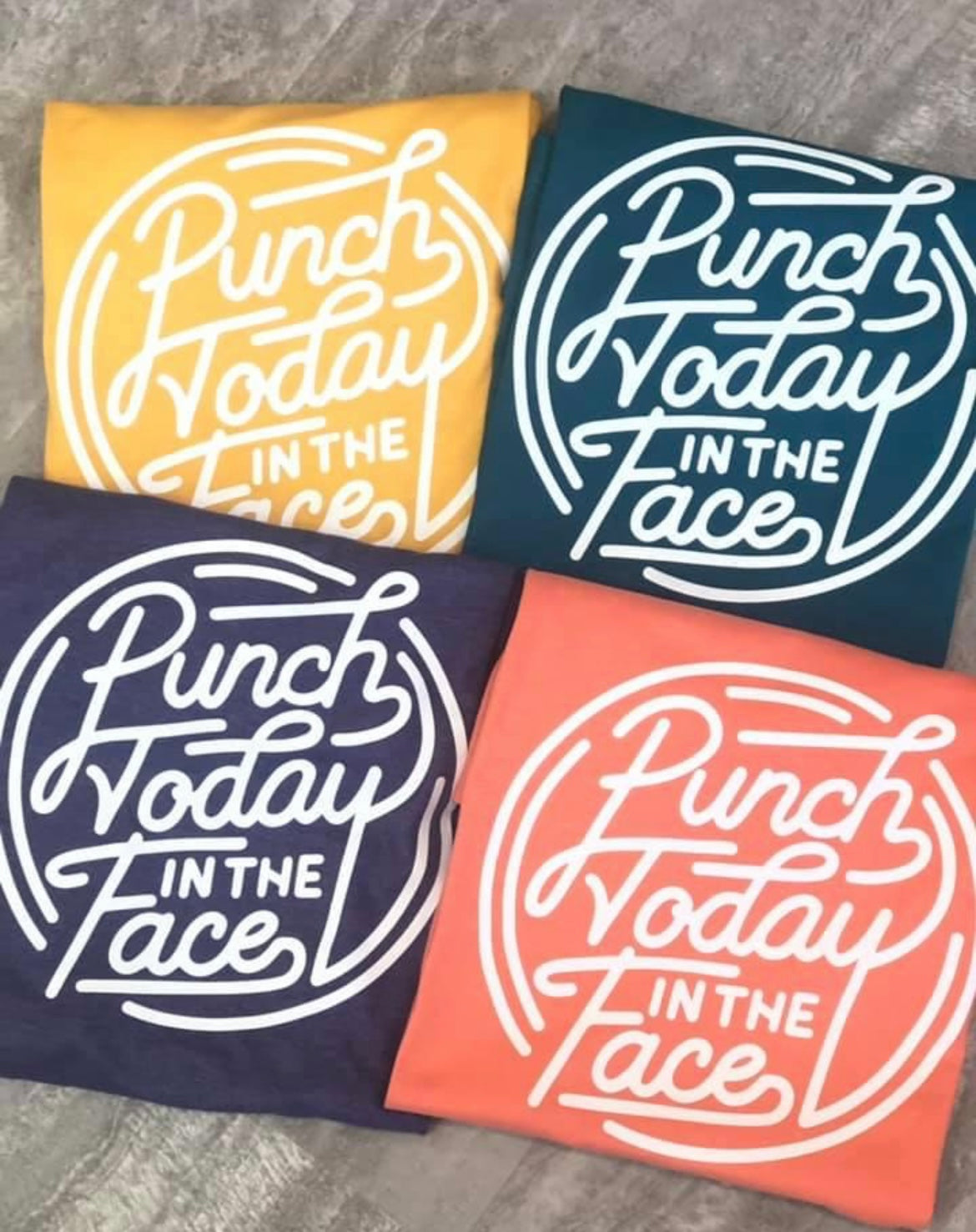 Punch Today in the Face Tee