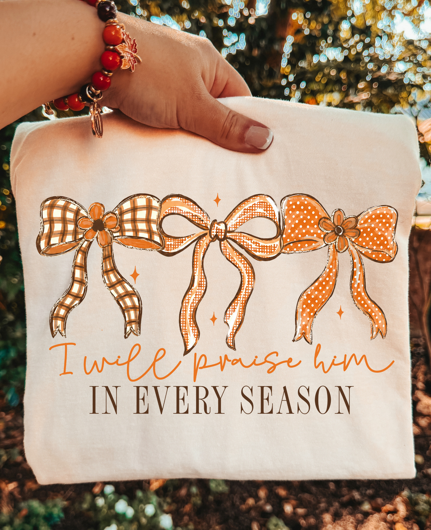 I Will Praise Him In Every Season Comfort Colors Tshirt