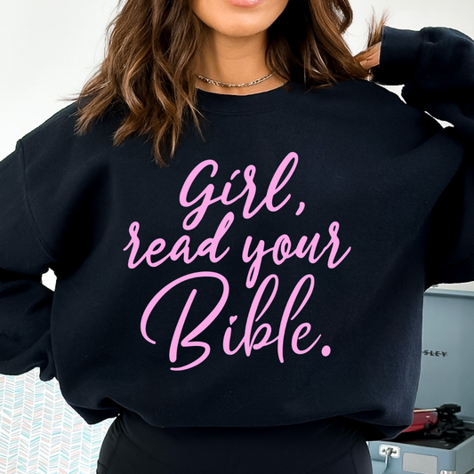 Girl Read Your Bible