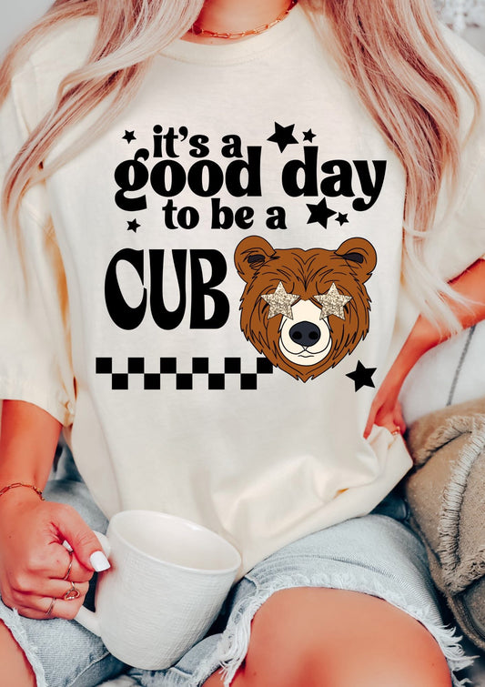 Its A Good Day To Be A Cub Tshirt CC Cubs