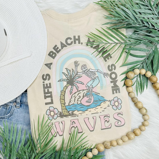 Lifes A Beach Make Some Waves Tshirt