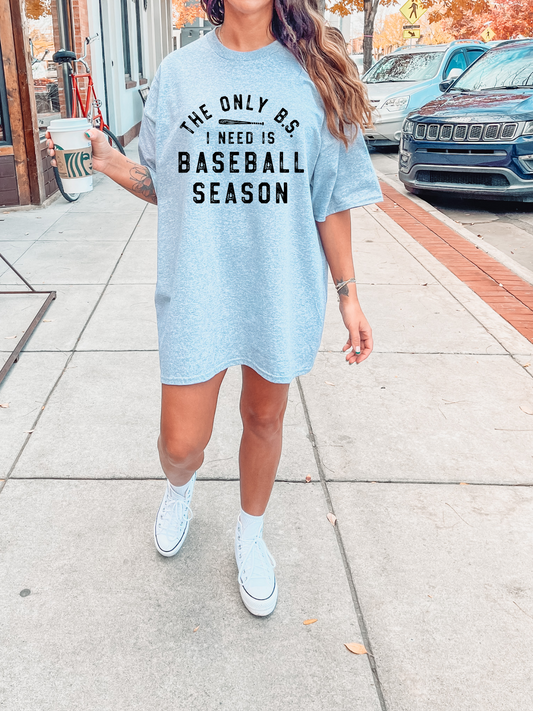 The Only BS i need is baseball season SALE