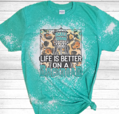 Life Is Better On A Backroad Tee