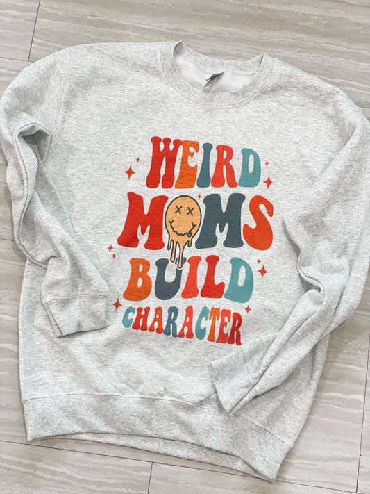 Weird Moms Build Character