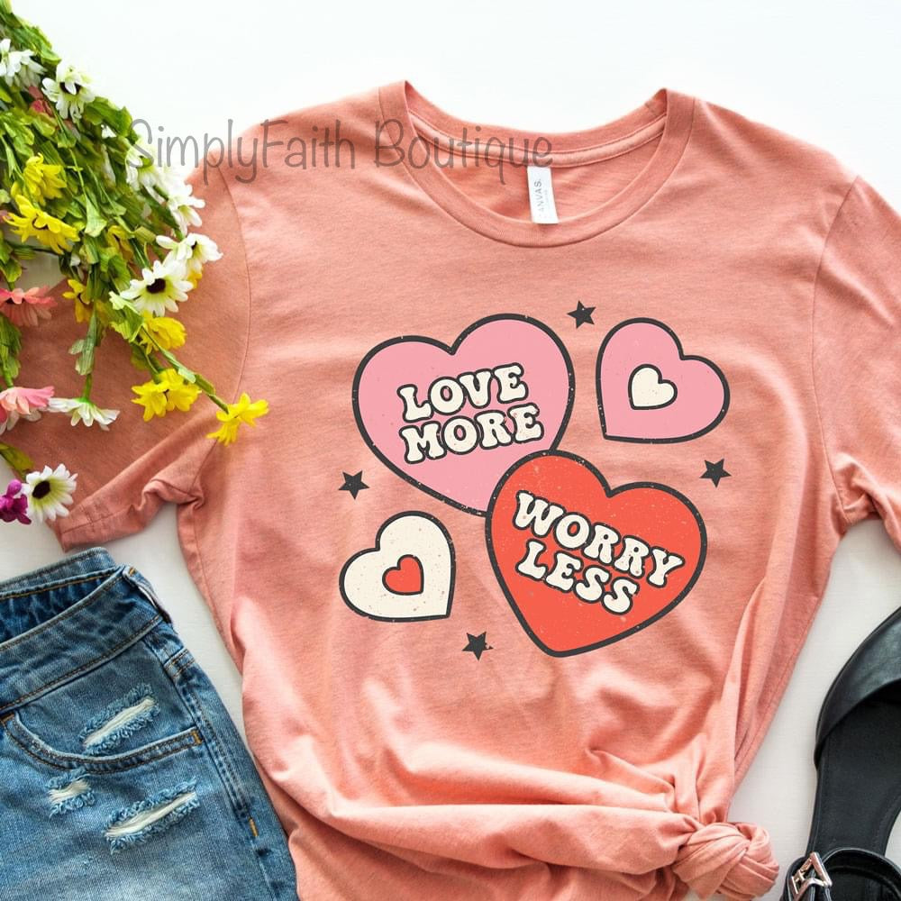 Love More Worry Less Hearts Tee