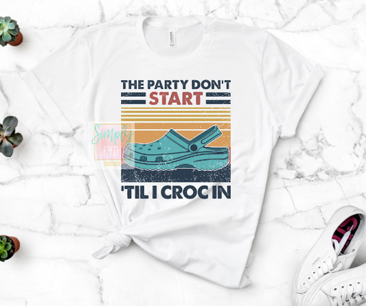 The Party Don't Start Til I Croc In