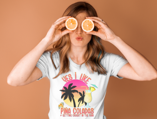 I Like Pina Coladas Tee