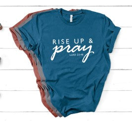 Rise Up And Pray Tee