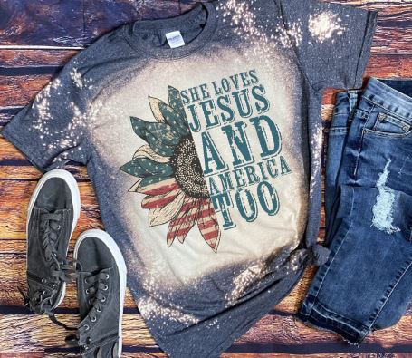 She Loves Jesus and America Too Bleached Tee